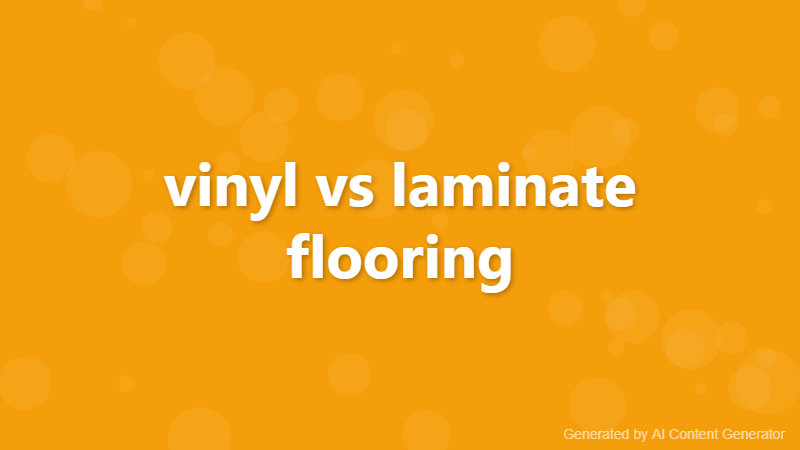 vinyl vs laminate flooring